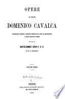 Opere di frate Domenico Cavalca postillate e recate a miglior lezione coll'aiuto di manoscritti e delle migliori stampe per cura di Bartolommeo Sorio e di A. Racheli