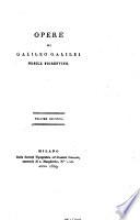 Opere di Galileo Galilei nobile fiorentino. Volume primo [-decimoterzo]