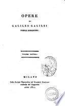 Opere di Galileo Galilei nobile fiorentino. Volume primo \- decimoterzo!