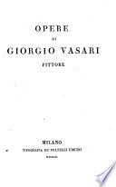 Opere di Giorgio Vasari ...