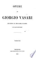 Opere di Giorgio Vasari secondo le migliori stampe e con alcuni scritti inediti