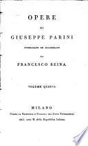 Opere di Giuseppe Parini pubblicate ed illustrate da Francesco Reina. [With a portrait.]