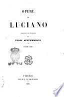 Opere di Luciano voltate in italiano da Luigi Settembrini