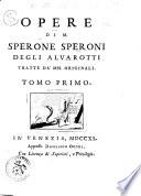 Opere di m. Sperone Speroni degli Alvarotti tratte da' mss. originali. Tomo primo [-quinto]