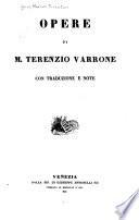 Opere di M. Terenzio Varrone con tr. e note