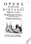 Opere di Monsignor Giovanni Della Casa...