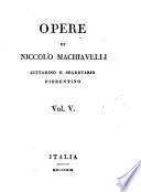 Opere di Niccolò Machiavelli, cittadino e segretario fiorentino