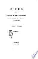 Opere di Niccolò Machiavelli cittadino e segretario fiorentino volume primo [- ottavo]