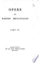 Opere di Pietro Metastasio tomo 1. (-20.)