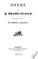 Opere Di Q. Orazio Flacco Colla Traduzione E Le Annotazioni Di Tommaso Gargallo