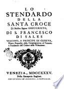 Opere di san Francesco di Sales, vescovo e principe di Geneva ... distribuite in tre tomi, ... con un ristretto della sua vita. Tomo primo [-terzo]