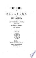 Opere di scultura e plastica di Antonio Canova descritte da Isabella Albrizzi nata Teotochi. Tomo 1. [- 4.]