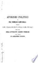 Opere di Tommaso Campanella scelte, ordinate ed annotate da Alessandro d'Ancona, e precedute da un discorso del medesimo sulla vita e le dottrine dell'autore ...