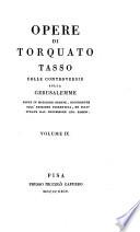 Opere di Torquato Tasso colle controversie sulla Gerusalemme poste in migliore ordine, ricorrette sull'edizione fiorentina,: Dialoghi ... con gli argomenti del cavaliere Alessandro Mortara