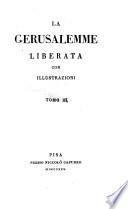Opere di Torquato Tasso colle controversie sulla Gerusalemme poste in migliore ordine, ricorrette sull'edizione fiorentina, ed. illustrate dal professore Gio. Rosini