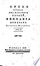 Opere diverse del marchese Cesare Beccaria Bonesana patrizio milanese. Vol. 1. (-4.)