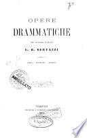 Opere drammatiche... Carlo V, Gustavo Vasa, Rossolana