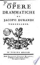 Opere drammatiche di Jacopo Durandi vercellese