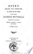 Opere edite e inedite in prosa ed in versi dell'abate Saverio Bettinelli ... Tomo 1. [-24.]