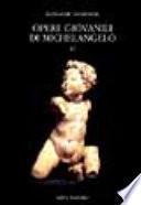 Opere giovanili di Michelangelo