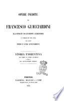 Opere inedite di Francesco Guicciardini illustrate da Giuseppe Canestrini e pubblicate per cura dei conti Piero e Luigi Guicciardini