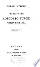 Opere inedite di monsignore Adeodato Turchi, vescovo di Parma. Volume 1. [-10.]