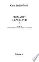 [Opere ] ; Opere di Carlo Emilio Gadda. 2 : Romanzi e racconti : 2