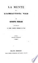 Opere ; ordinate ed illustrate coll'analisi storica della mente di Vico in relazione alla scienze della civiltà da Giuseppe Ferrari