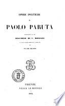 Opere politiche di Paolo Paruta precedute da un discorso di C. Monzani e dallo stesso ordinate e annotate