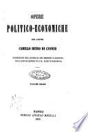 Opere politico-economiche del conte Camillo Benso di Cavour