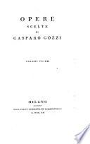 Opere scelte di Gasparo Gozzi volume primo [-quinto!