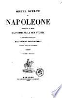 Opere scelte di Napoleone ordinate in modo da formare la sua storia e recate in italiano da Ferdinando Ranalli