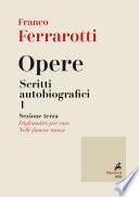 Opere. Scritti autobiografici 1