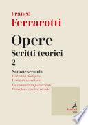 Opere. Scritti Teorici 2