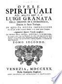 Opere Spirituali Del Molto Rev. P.F. Luigi Granata Dell' Ordine DI S. Domenico