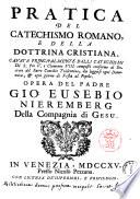 Opere spirituali del padre Gio. Eusebio Nieremberg della Compagnia di Gesu'. Distribuite in tre tomi ... Con un breve ragguaglio della sua vita. Tomo primo [-terzo]