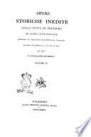 Opere storiche inedite sulla citta di Palermo pubblicate su' manoscritti della Biblioteca comunale precedute da prefazioni e corredate di note per cura di Gioacchino Di Marzo