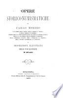 Opere storico-numismatiche di Carlo Morbio ... e descrizione illustrata delle sue raccolte in Milano