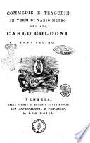 Opere teatrali del sig. avvocato Carlo Goldoni veneziano: con rami allusivi