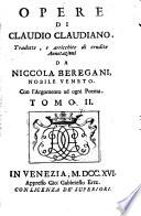Opere, trad. e arricchite di erudite annotazioni da Niccola Beregani