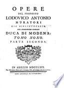 Opere tutte tanto edite che inedite del proposto Lodovico Antonio Muratori