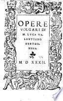 Opere volgari di M. Luca Valentiano derthonese