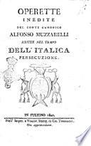 Operette inedite del conte canonico Alfonso Muzzarelli scritte nel tempo dell'Italica persecuzione