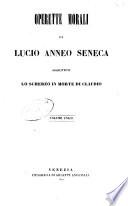 Operette morali di Lucio Anneo Seneca, aggiuntovi lo Scherzo in morte di Claudio