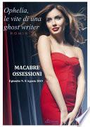 Ophelia, le vite di una ghost writer. Macabre ossessioni