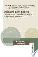 Opinioni sulla guerra. L’opinione pubblica italiana e internazionale di fronte all’uso della forza
