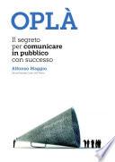 OPLÀ Il segreto per comunicare in pubblico con successo