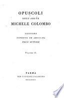 Opuscoli dell'abate Michele Colombo. Volume 1.[- 6.]