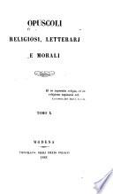 Opuscoli religiosi, letterarj e morali