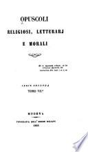 Opuscoli religiosi, letterarj e morali